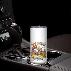 We Pride at Dawn Retro Rainbow Cowgirl Skinny Tumbler Pride Month Country Western Vibes TS02 Print Your Wear