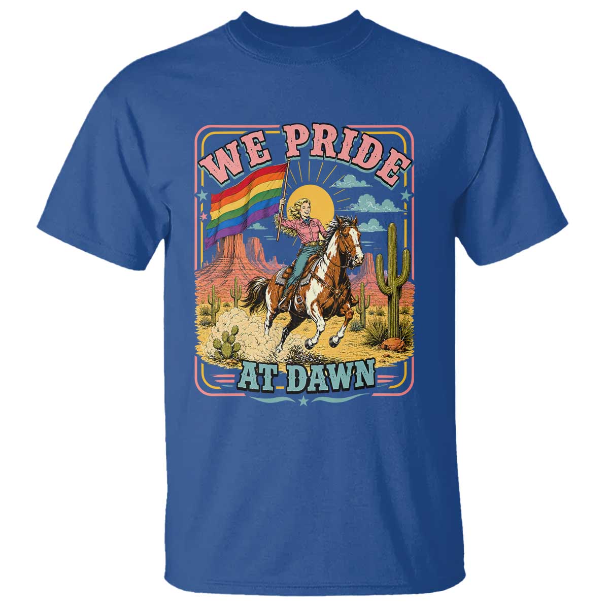 We Pride at Dawn Retro Rainbow Cowgirl T Shirt Pride Month Country Western Vibes