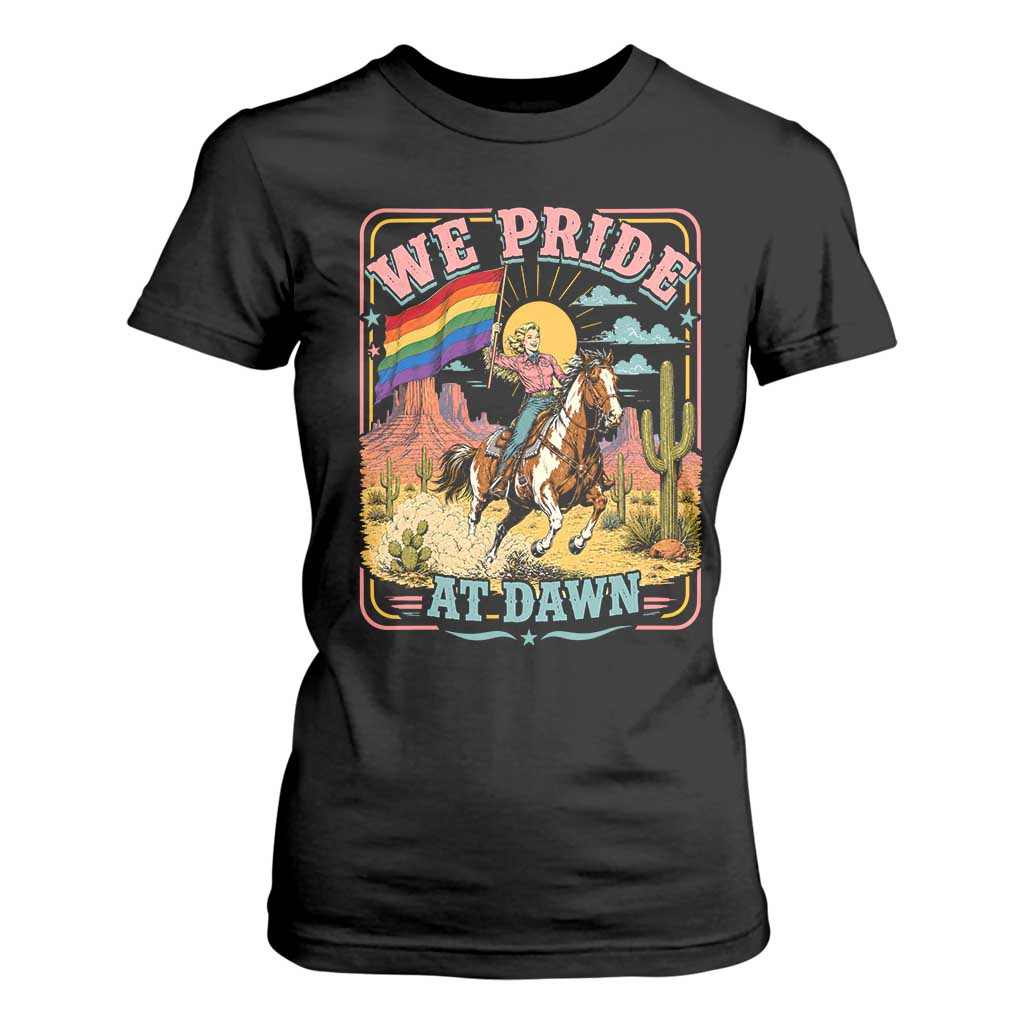 We Pride at Dawn Retro Rainbow Cowgirl T Shirt For Women Pride Month Country Western Vibes