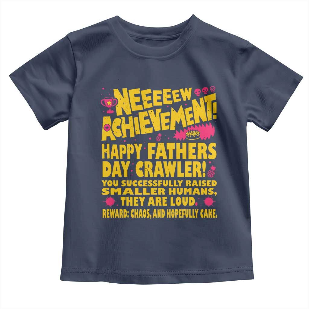 New Achievement Happy Fathers Day Crawler Toddler T Shirt Funny Gamer Dad LitRPG Gaming Milestone