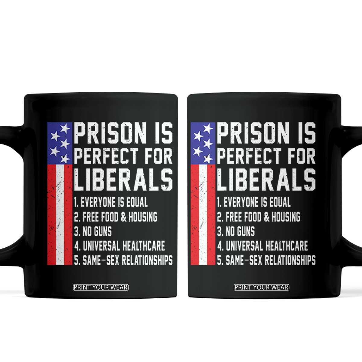 Prison Is Perfect For Liberals Coffee Mug Distressed American Flag Conservative Humor