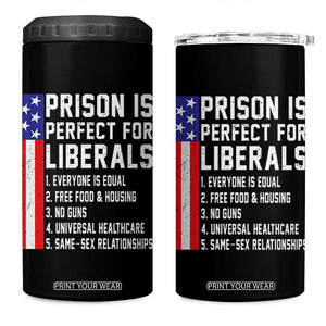 Prison Is Perfect For Liberals 4 in 1 Can Cooler Tumbler Distressed American Flag Conservative Humor