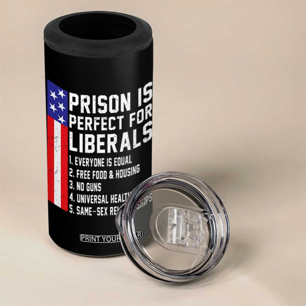 Prison Is Perfect For Liberals 4 in 1 Can Cooler Tumbler Distressed American Flag Conservative Humor