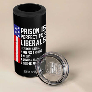Prison Is Perfect For Liberals 4 in 1 Can Cooler Tumbler Distressed American Flag Conservative Humor