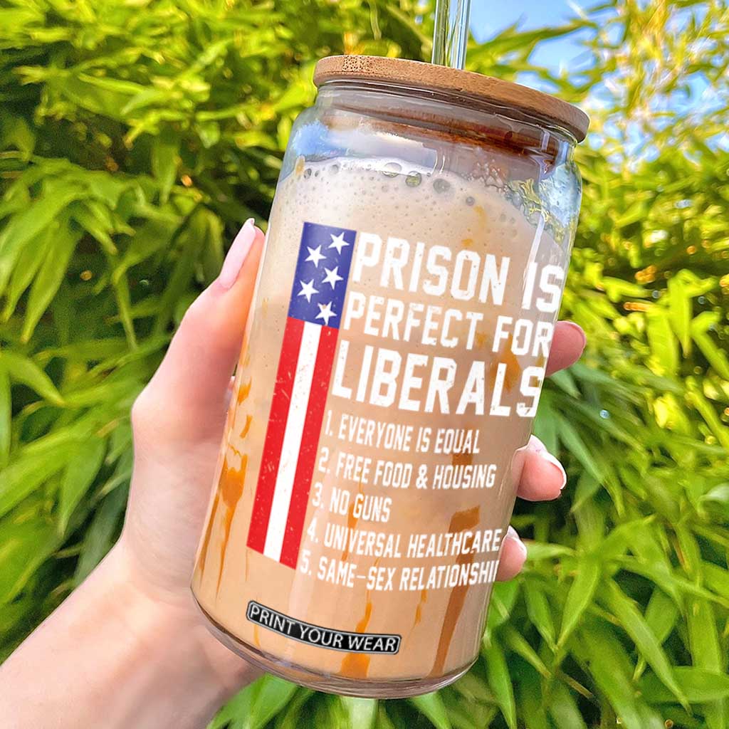 Prison Is Perfect For Liberals Glass Can Distressed American Flag Conservative Humor