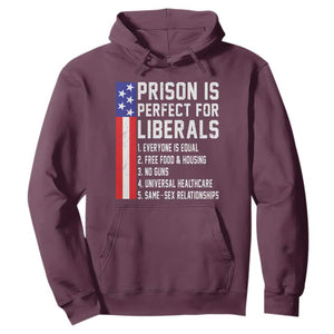 Prison Is Perfect For Liberals Hoodie Distressed American Flag Conservative Humor