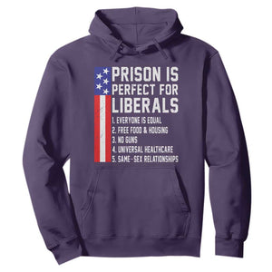 Prison Is Perfect For Liberals Hoodie Distressed American Flag Conservative Humor