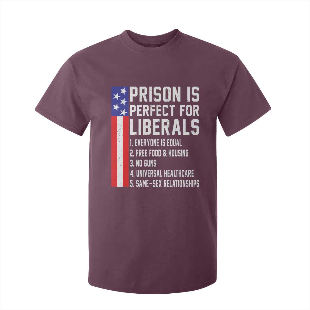 Prison Is Perfect For Liberals T Shirt For Kid Distressed American Flag Conservative Humor