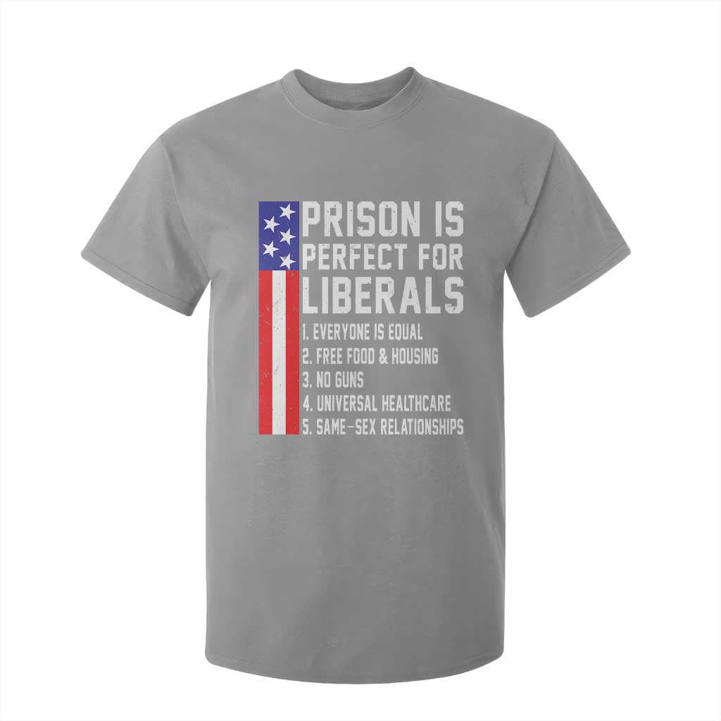 Prison Is Perfect For Liberals T Shirt For Kid Distressed American Flag Conservative Humor