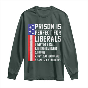Prison Is Perfect For Liberals Long Sleeve Shirt Distressed American Flag Conservative Humor