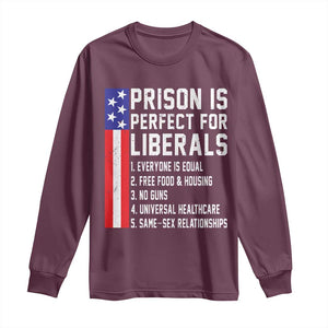 Prison Is Perfect For Liberals Long Sleeve Shirt Distressed American Flag Conservative Humor