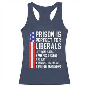 Prison Is Perfect For Liberals Racerback Tank Top Distressed American Flag Conservative Humor