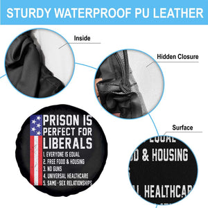 Prison Is Perfect For Liberals Spare Tire Cover Distressed American Flag Conservative Humor TS02 Print Your Wear