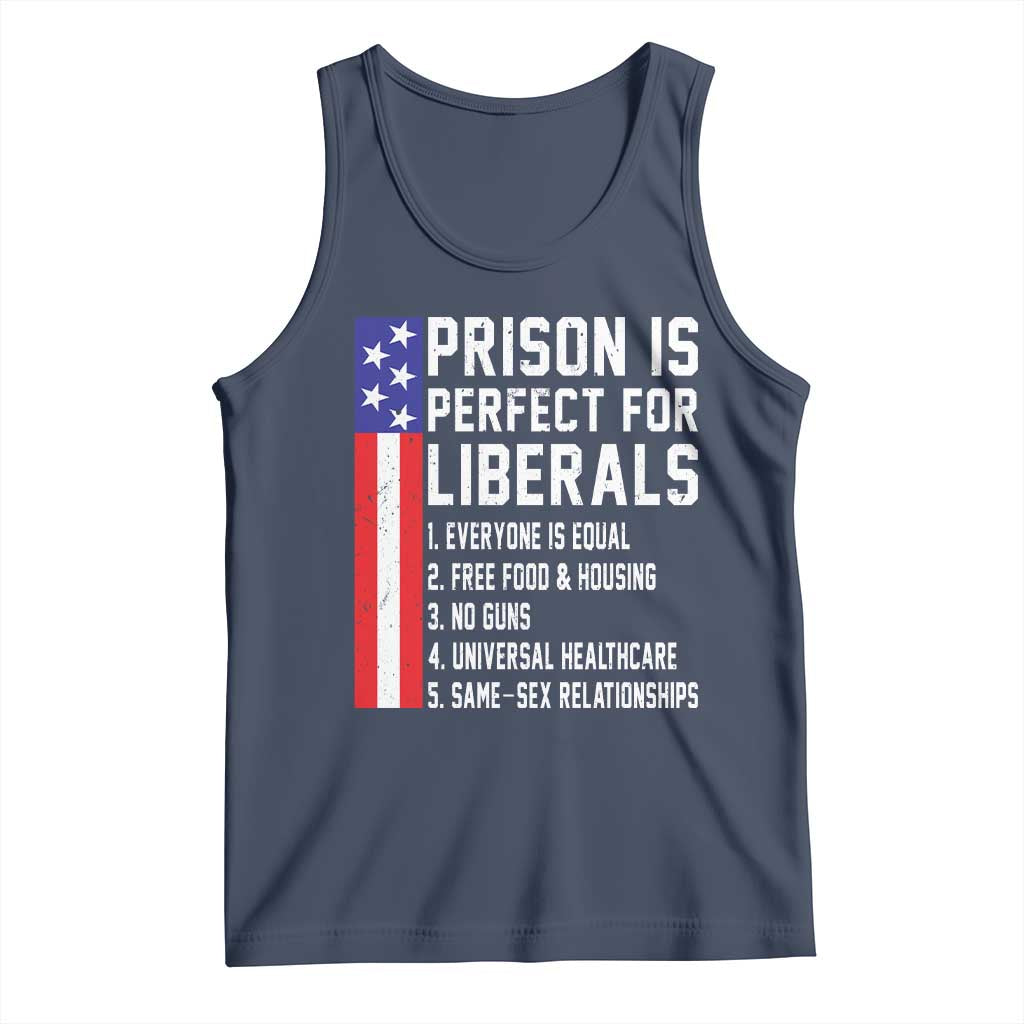 Prison Is Perfect For Liberals Tank Top Distressed American Flag Conservative Humor
