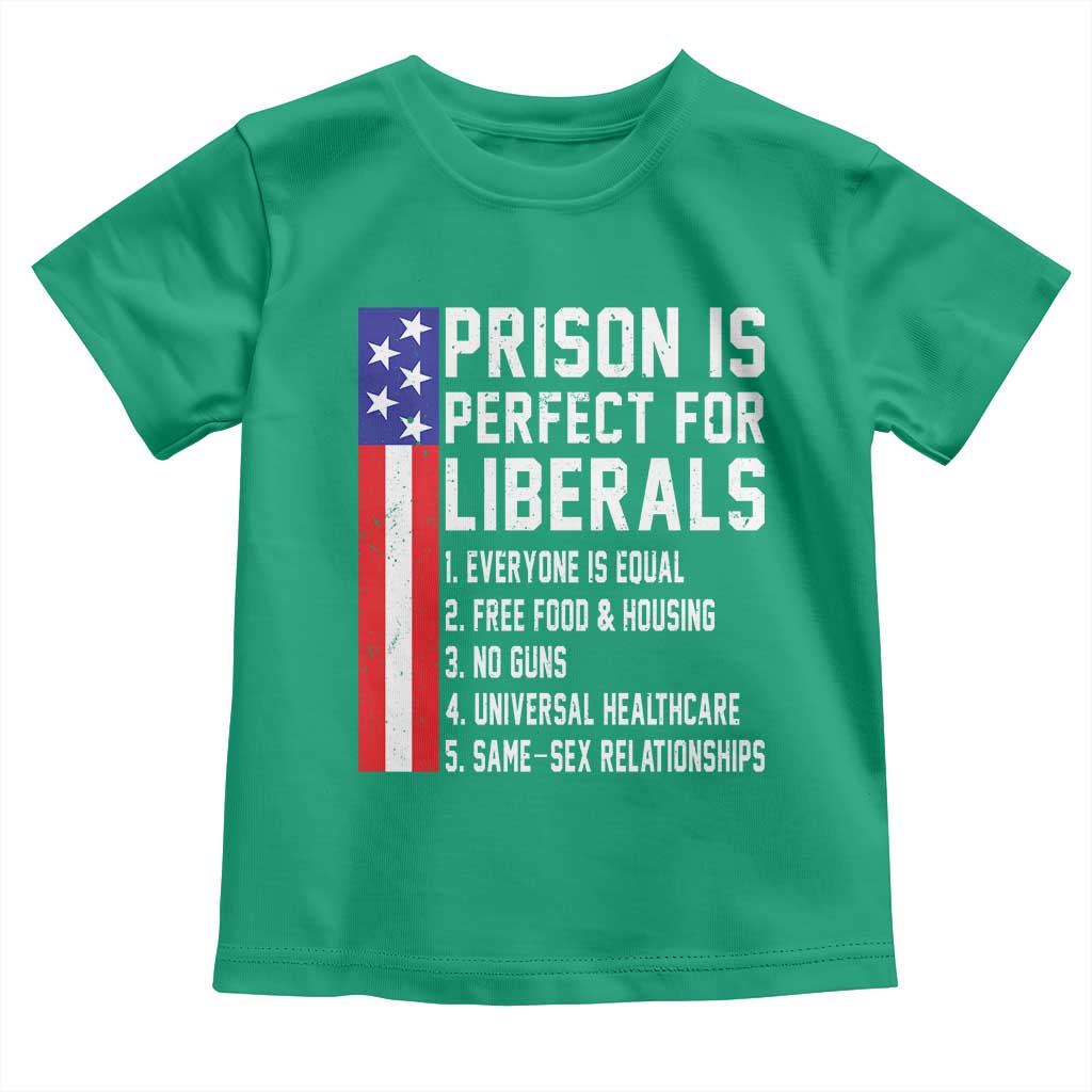 Prison Is Perfect For Liberals Toddler T Shirt Distressed American Flag Conservative Humor