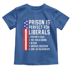 Prison Is Perfect For Liberals Toddler T Shirt Distressed American Flag Conservative Humor