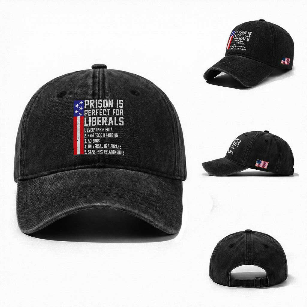 Prison Is Perfect For Liberals Washed Cotton Baseball Cap Distressed American Flag Conservative Humor