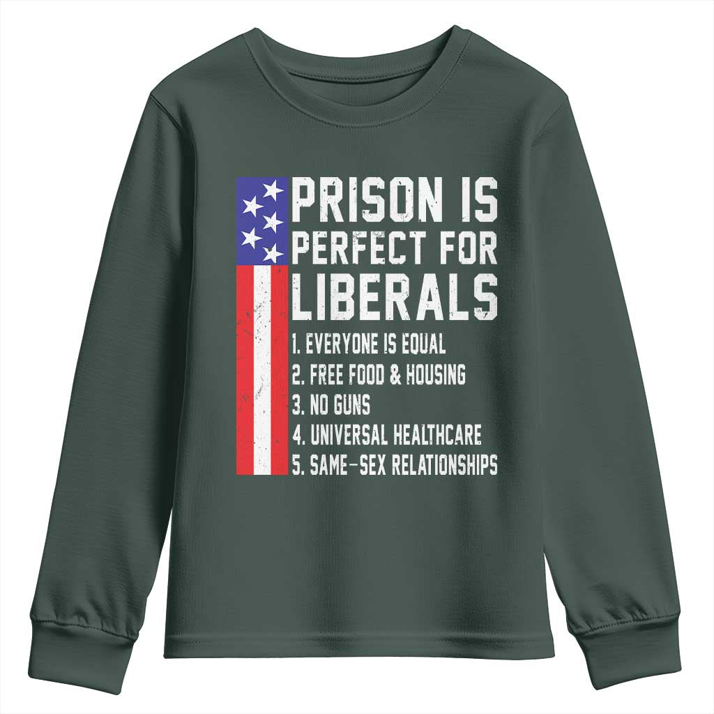 Prison Is Perfect For Liberals Youth Sweatshirt Distressed American Flag Conservative Humor