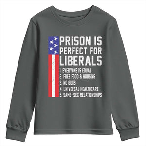 Prison Is Perfect For Liberals Youth Sweatshirt Distressed American Flag Conservative Humor