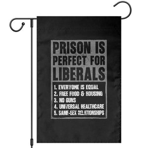 Prison Is Perfect For Liberals Garden Flag Satirical List Retro Grunge Conservative Humor