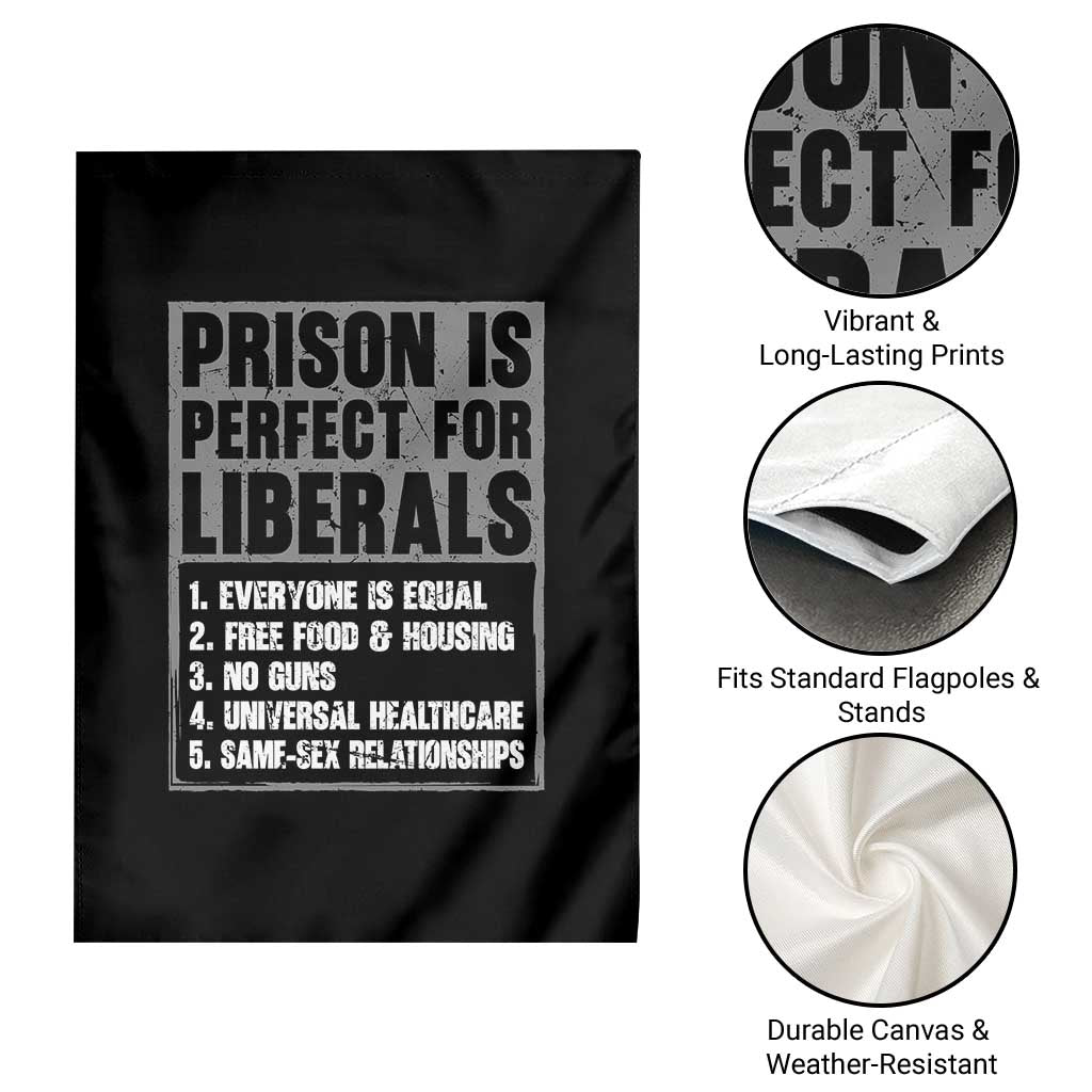 Prison Is Perfect For Liberals Garden Flag Satirical List Retro Grunge Conservative Humor