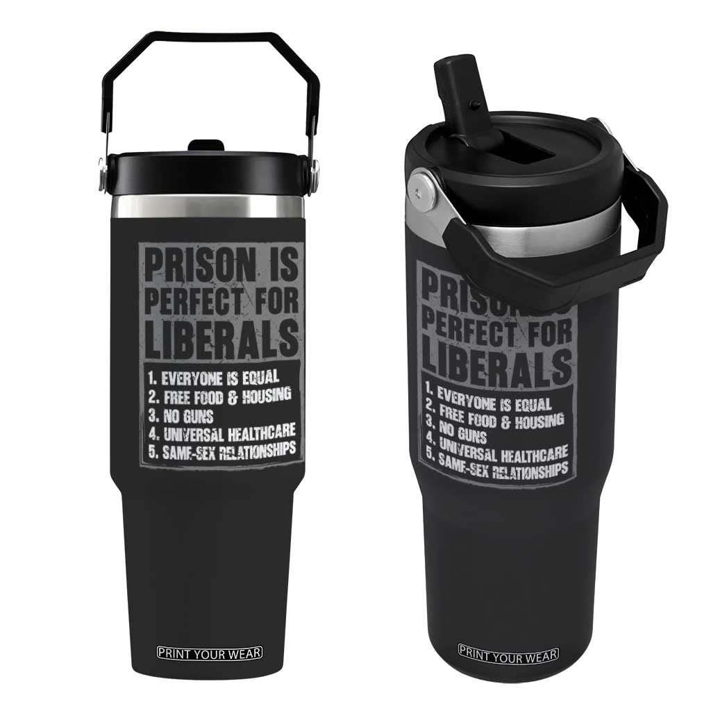 Prison Is Perfect For Liberals Flip Straw Tumbler Satirical List Retro Grunge Conservative Humor