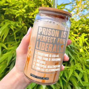 Prison Is Perfect For Liberals Glass Can Satirical List Retro Grunge Conservative Humor