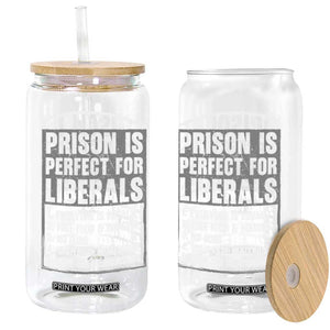 Prison Is Perfect For Liberals Glass Can Satirical List Retro Grunge Conservative Humor