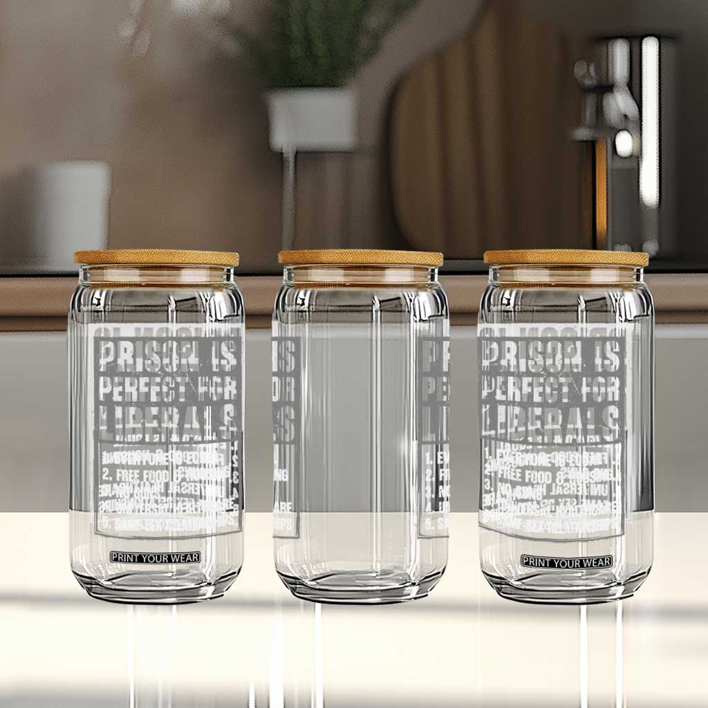 Prison Is Perfect For Liberals Glass Can Satirical List Retro Grunge Conservative Humor