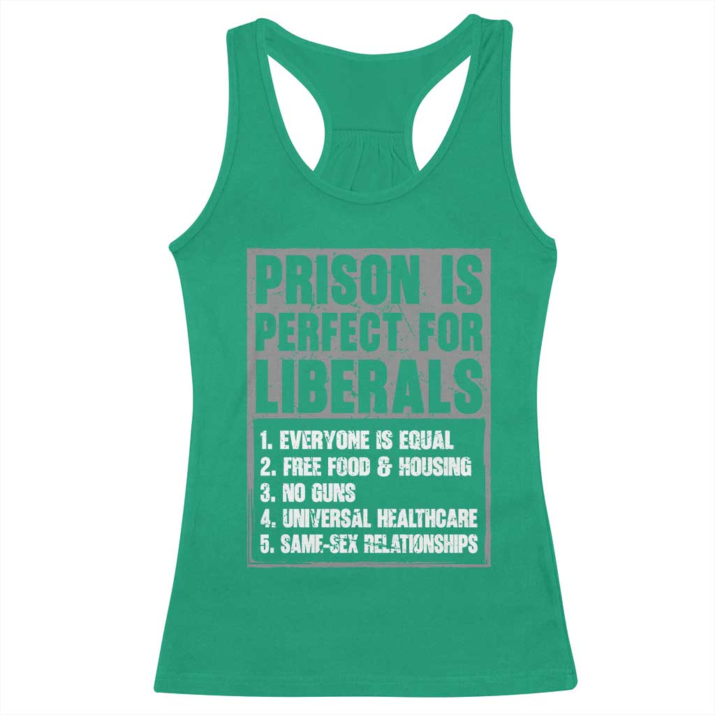 Prison Is Perfect For Liberals Racerback Tank Top Satirical List Retro Grunge Conservative Humor