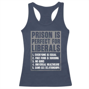 Prison Is Perfect For Liberals Racerback Tank Top Satirical List Retro Grunge Conservative Humor