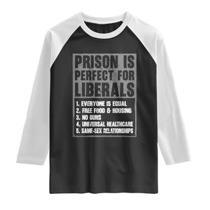 Prison Is Perfect For Liberals Raglan Shirt Satirical List Retro Grunge Conservative Humor