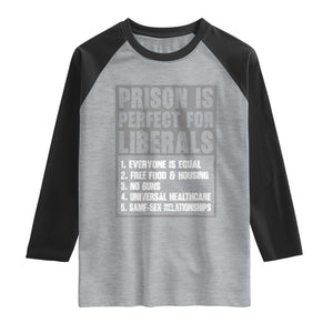Prison Is Perfect For Liberals Raglan Shirt Satirical List Retro Grunge Conservative Humor