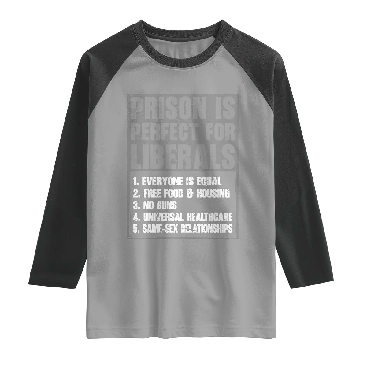 Prison Is Perfect For Liberals Raglan Shirt Satirical List Retro Grunge Conservative Humor