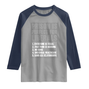 Prison Is Perfect For Liberals Raglan Shirt Satirical List Retro Grunge Conservative Humor