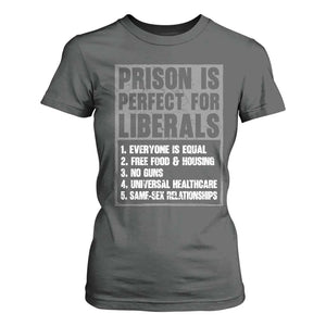 Prison Is Perfect For Liberals T Shirt For Women Satirical List Retro Grunge Conservative Humor