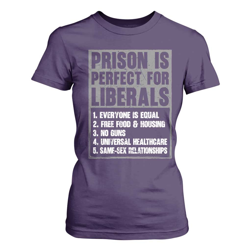 Prison Is Perfect For Liberals T Shirt For Women Satirical List Retro Grunge Conservative Humor