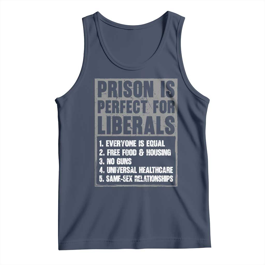 Prison Is Perfect For Liberals Tank Top Satirical List Retro Grunge Conservative Humor