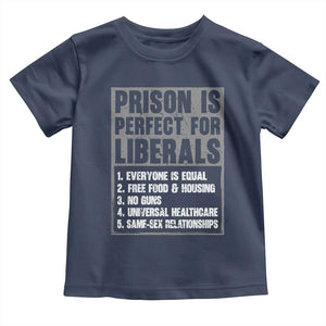 Prison Is Perfect For Liberals Toddler T Shirt Satirical List Retro Grunge Conservative Humor