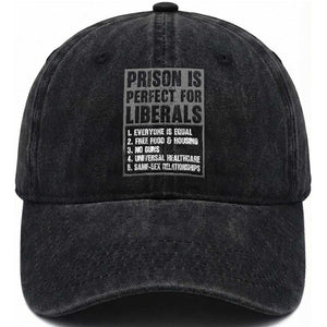 Prison Is Perfect For Liberals Washed Cotton Baseball Cap Satirical List Retro Grunge Conservative Humor