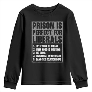 Prison Is Perfect For Liberals Youth Sweatshirt Satirical List Retro Grunge Conservative Humor