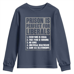Prison Is Perfect For Liberals Youth Sweatshirt Satirical List Retro Grunge Conservative Humor