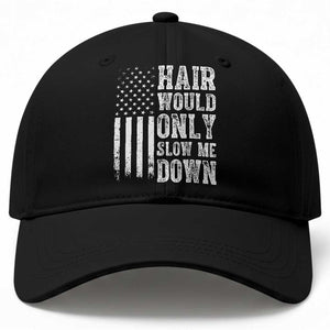 Funny Bald Pride Hair Would Only Slow Me Down Baseball Cap Distressed Patriotic US Flag Bald Men Joke