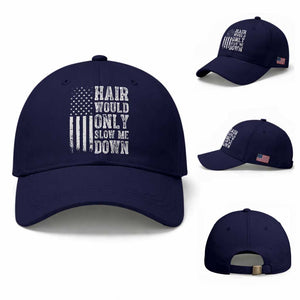 Funny Bald Pride Hair Would Only Slow Me Down Baseball Cap Distressed Patriotic US Flag Bald Men Joke