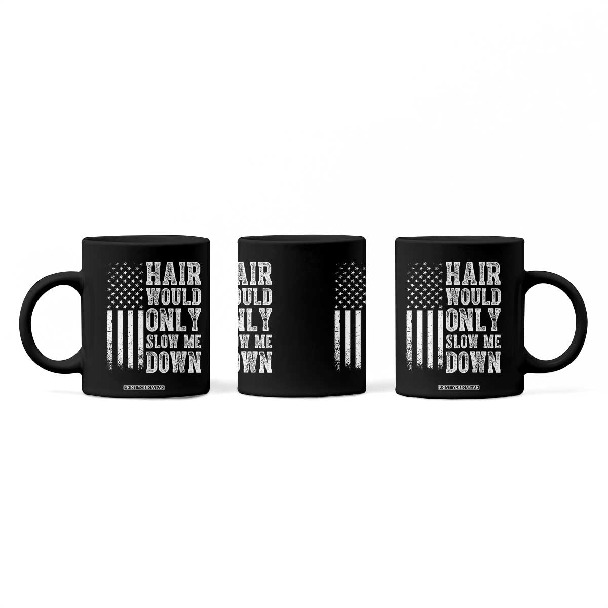 Funny Bald Pride Hair Would Only Slow Me Down Coffee Mug Distressed Patriotic US Flag Bald Men Joke