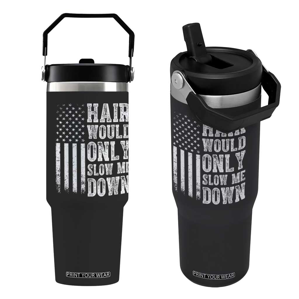 Funny Bald Pride Hair Would Only Slow Me Down Flip Straw Tumbler Distressed Patriotic US Flag Bald Men Joke