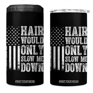 Funny Bald Pride Hair Would Only Slow Me Down 4 in 1 Can Cooler Tumbler Distressed Patriotic US Flag Bald Men Joke