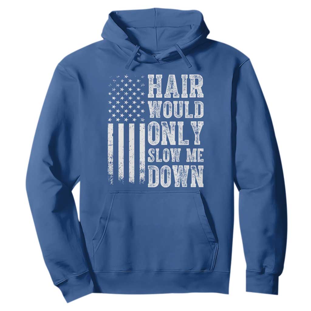 Funny Bald Pride Hair Would Only Slow Me Down Hoodie Distressed Patriotic US Flag Bald Men Joke