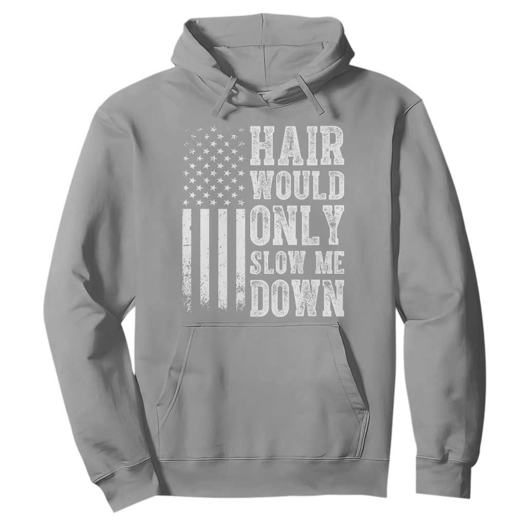 Funny Bald Pride Hair Would Only Slow Me Down Hoodie Distressed Patriotic US Flag Bald Men Joke