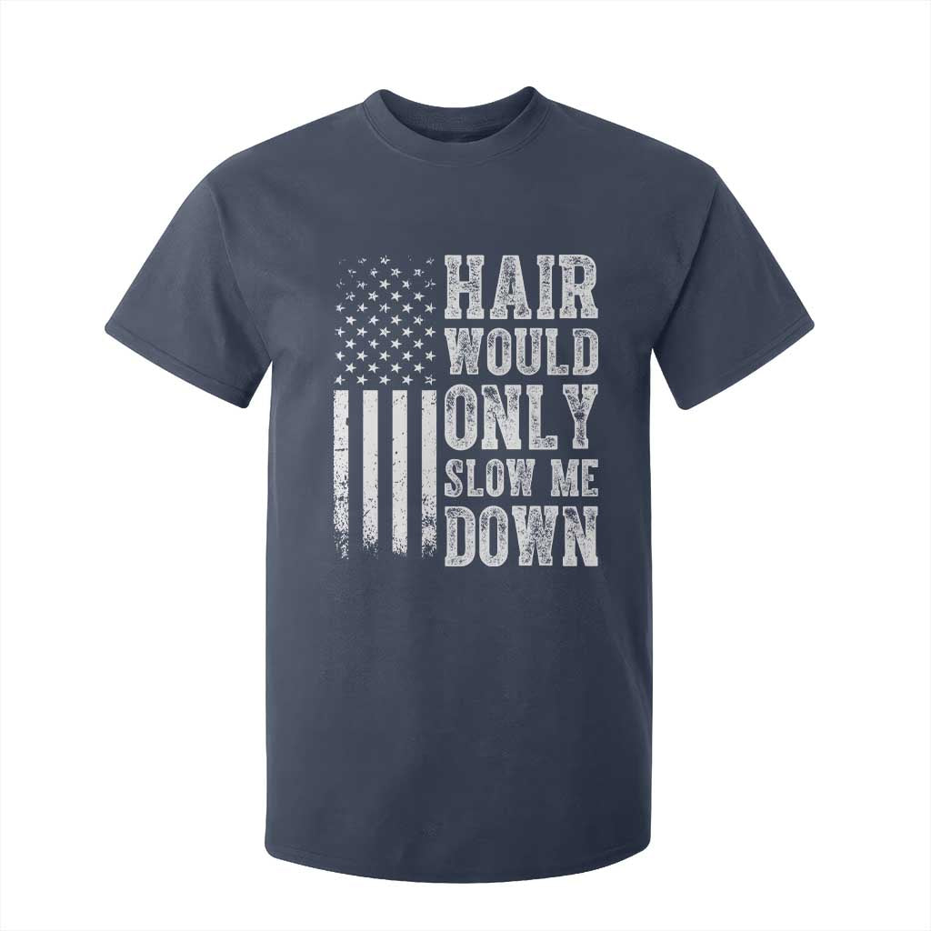 Funny Bald Pride Hair Would Only Slow Me Down T Shirt For Kid Distressed Patriotic US Flag Bald Men Joke
